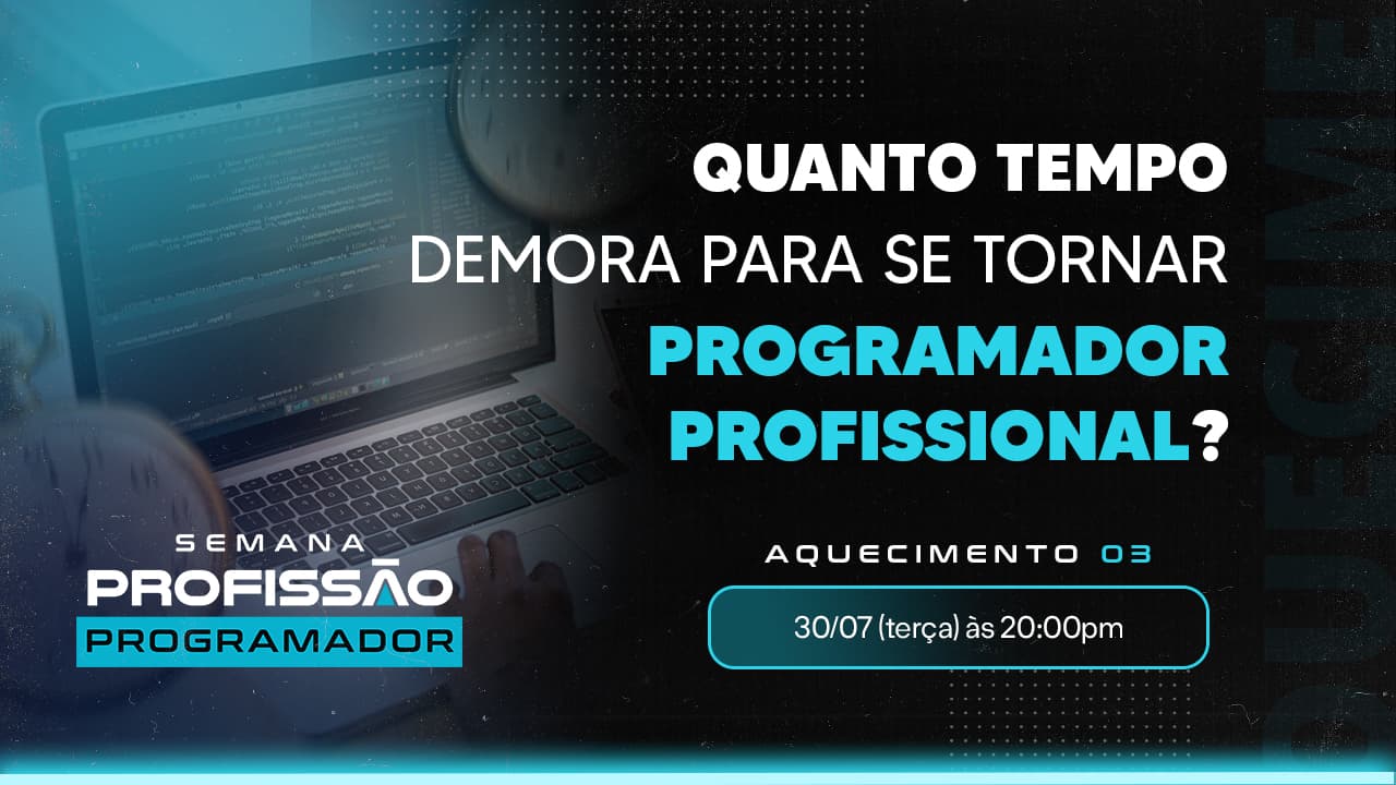 Quanto tempo demora para se tornar um Programador Profissional?