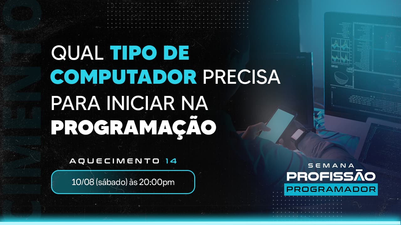 Qual computador precisa para ser Programador?